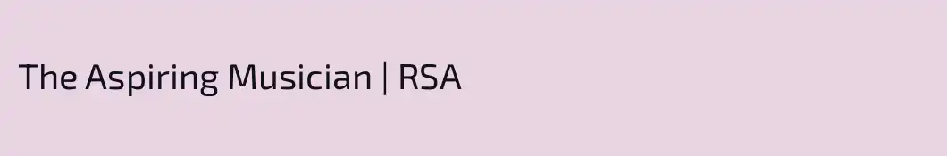 The Aspiring Musician | RSA